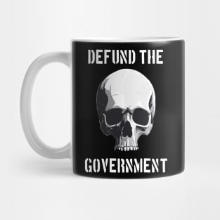 Defund the Government Mug